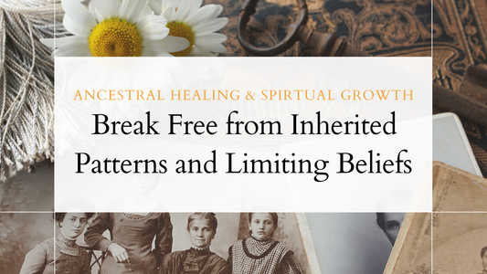 Transform Your Life with Ancestral Healing for Spiritual Growth