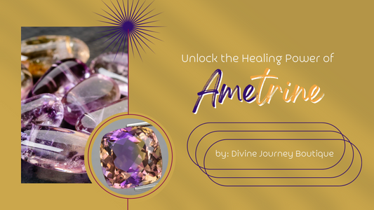 Unlock the Healing Power of Ametrine: How to Harness its Mystical Properties