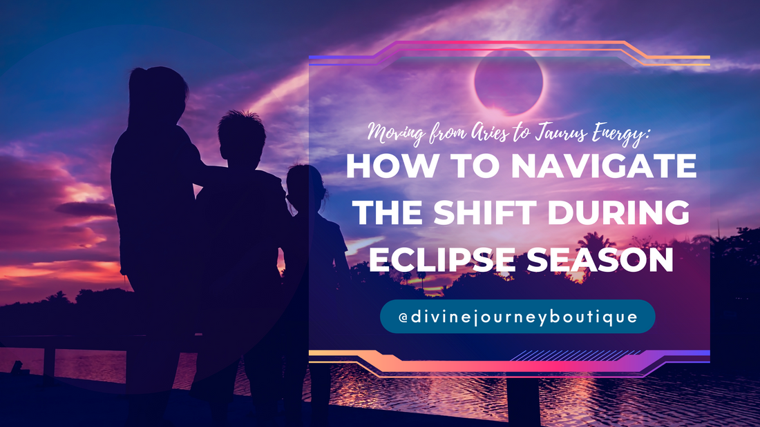 Spring Eclipse Season 2023- Divine Journey Boutique