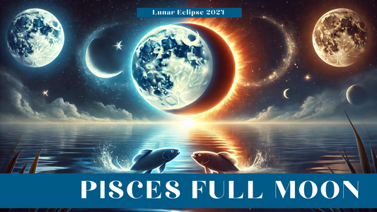 Full Moon in Pisces Lunar Eclipse: Harnessing the Energy for Positive Transformation