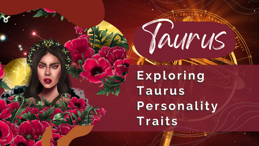 Exploring Taurus Personality Traits- Divine Journey Boutique