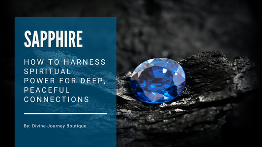 Blue Sapphire: Harness Spiritual Power for Deep, Peaceful Connections